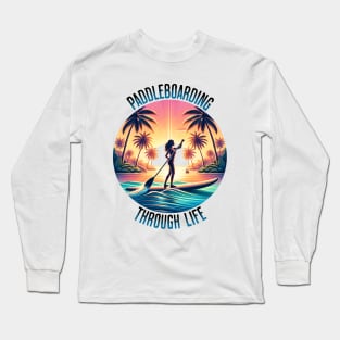 Paddleboarding Life Long Sleeve T-Shirt